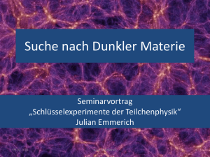 Suche nach Dunkler MAterie - Physikalisches Institut Heidelberg