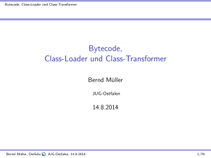 Bytecode, Class-Loader und Class-Transformer