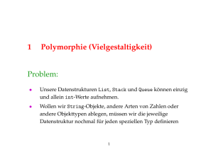 1 Polymorphie (Vielgestaltigkeit) Problem:
