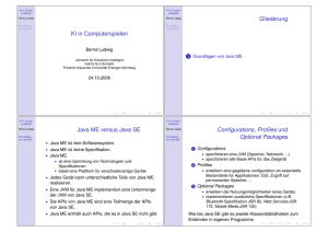 KI in Computerspielen Gliederung Java ME versus Java SE