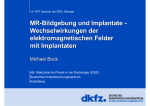 MR-Bildgebung und Implantate - AG Physik und Technik in der