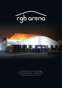 Die RGB Arena ist ein einzigartiges temporäres Gebäude – ein