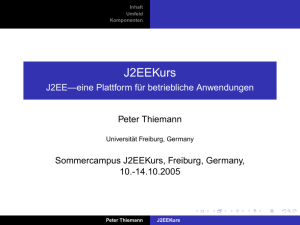 J2EEKurs - J2EE---eine Plattform für betriebliche Anwendungen