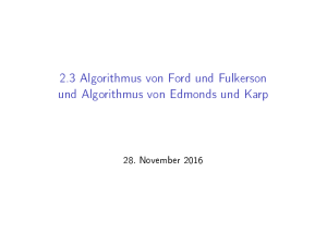 2.3 Algorithmus von Ford und Fulkerson und Algorithmus von