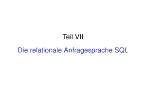 Teil VII Die relationale Anfragesprache SQL