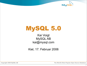 Kai Voigt MySQL AB  Kiel, 17. Februar 2006