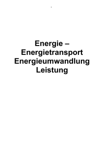 Energie – Energietransport Energieumwandlung Leistung