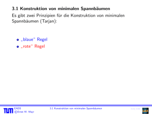 3.1 Konstruktion von minimalen Spannbäumen Es gibt zwei