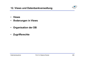 12. Views und Datenbankverwaltung • Views • Änderungen in Views