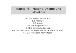 Kapitel 6: Materie, Atome und Moleküle