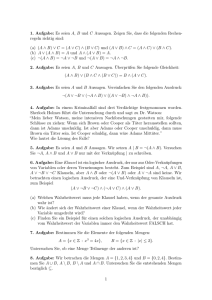 1. Aufgabe: Es seien A, B und C Aussagen. Zeigen Sie, dass die