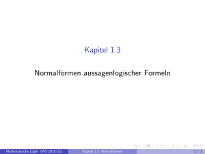 Kapitel 1.3 Normalformen aussagenlogischer Formeln