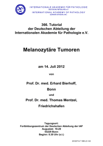 Melanozytäre Tumoren - Internationale Akademie für Pathologie