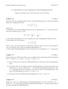 6. ¨Ubungsblatt zur Vorlesung Quantenmechanik I