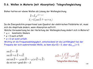 5.6. Wellen in Materie (mit Absorption): Telegrafengleichung rot E