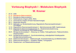 Vorlesung Biophysik I - Molekulare Biophysik W. Kremer