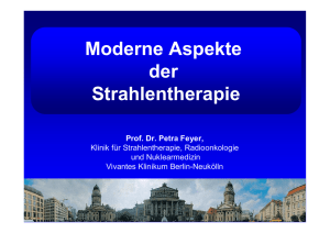 Vortragsfolien: Moderne Aspekte der Strahlentherapie