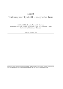 Skript Vorlesung zu Physik III - Integrierter Kurs