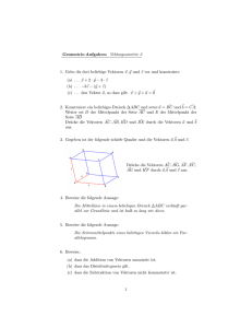 Geometrie-Aufgaben: Vektorgeometrie 2 1. Gebe dir drei beliebige