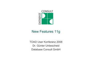 New Features 11g - Database Consult GmbH