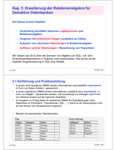 Kap. 5 Erweiterung der Relationenalgebra für Deduktive Datenbanken