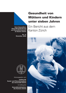 Gesundheit von M&uuml;ttern und Kindern unter sieben Jahren Ein
