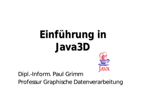 Einführung in Java3D - gdv.informatik.uni