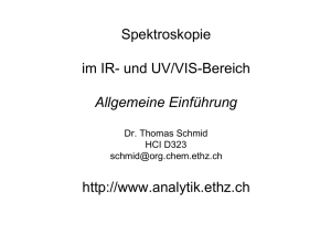 Spektroskopie im IR- und UV/VIS-Bereich Allgemeine Einführung