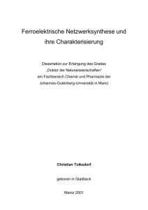 Ferroelektrische Netzwerksynthese und ihre Charakterisierung