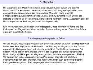 7 – Magnetfeld Die Geschichte des Magnetismus reicht einige