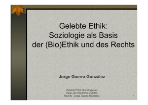 Gelebte Ethik: Soziologie als Basis der (Bio)Ethik und des