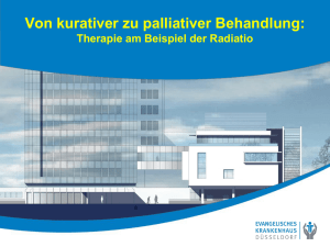 Vor kurativer zu palliativer Behandlung: Therapie am Beispiel der