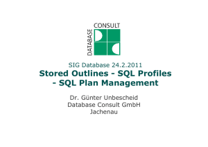 Stored Outlines - SQL Profiles - SQL Plan Management