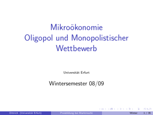 Mikroökonomie Oligopol und Monopolistischer Wettbewerb