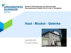 Haut - Muskel - Gelenke - Klinik für Strahlentherapie und