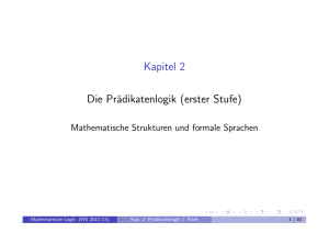 Kapitel 2 Die Prädikatenlogik (erster Stufe)