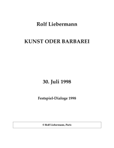 Rolf Liebermann KUNST ODER BARBAREI 30. Juli 1998