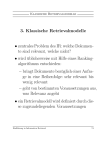 3. Klassische Retrievalmodelle • zentrales Problem des IR: welche