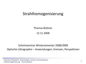 Strahlhomogenisierung - Lehrstuhl für Optik, Uni Erlangen