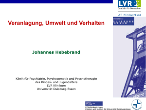 Veranlagung, Umwelt u. Verhalten Prof. Dr. Johannes Hebebrand