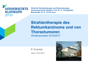 Rektumkarzinom und Thoraxtumore - Klinik für Strahlentherapie und