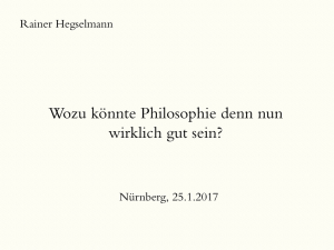 Wozu könnte Philosophie denn nun wirklich gut sein?.Nürnberg.key