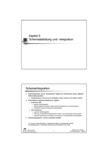 Kapitel 9 Schemaabbildung und -integration Schemaintegration