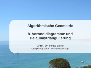 Algorithmische Geometrie 8. Voronoidiagramme und