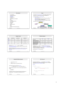 Wo sind wir? Typen Integrale Typen Fließkommatypen Spezielle