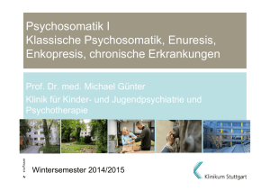 Psychosomatik I y Klassische Psychosomatik, Enuresis, Enkopresis