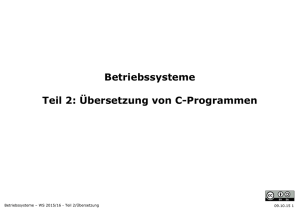 Betriebssysteme Teil 2: Übersetzung von C