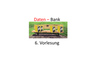 Daten – Bank 6. Vorlesung