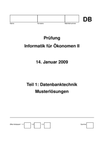 Prüfung Informatik für Ökonomen II 14. Januar 2009 Teil 1