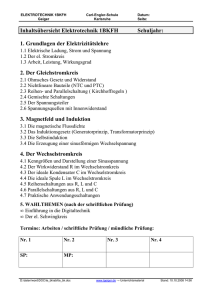 1. Grundlagen der Elektrizitätslehre 2. Der Gleichstromkreis 3